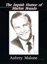 The Impish Humor of Marlon Brando, by Aubrey Malone